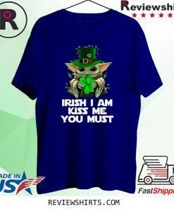 Baby Yoda Hug St. Patrick’s Day Irish I am Kiss Me You Must T-Shirt