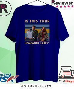 The Big Lebowski Is this your homework larry shirt