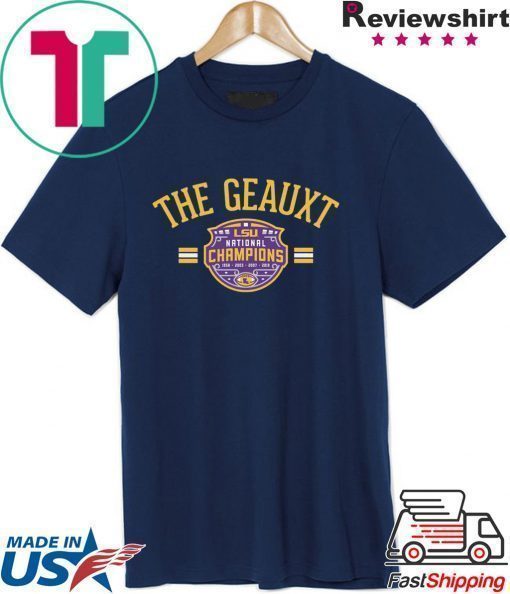 The Geauxt Officially LSU Licensed Shirt