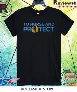 The Mandalorian 2 to nurse and protect shirt