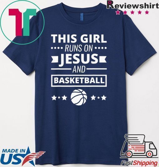 This Girl Runs On Jesus And Basketball Christian Shirt