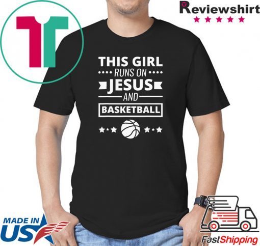 This Girl Runs On Jesus And Basketball Christian Shirt