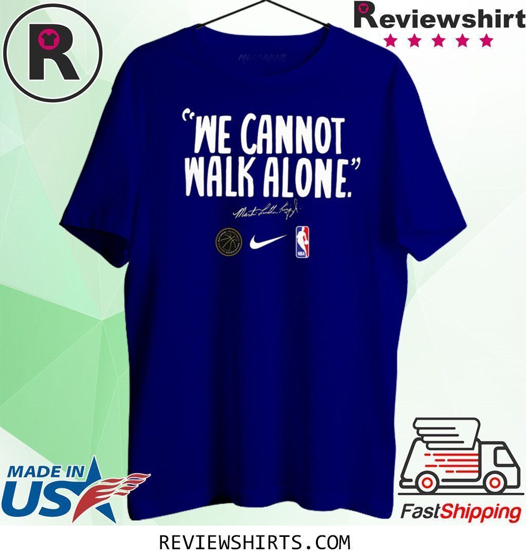 we cannot walk alone shirt nba