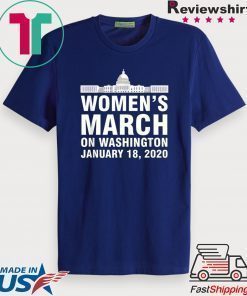 Women's March on Washington January 18, 2020 T Shirt