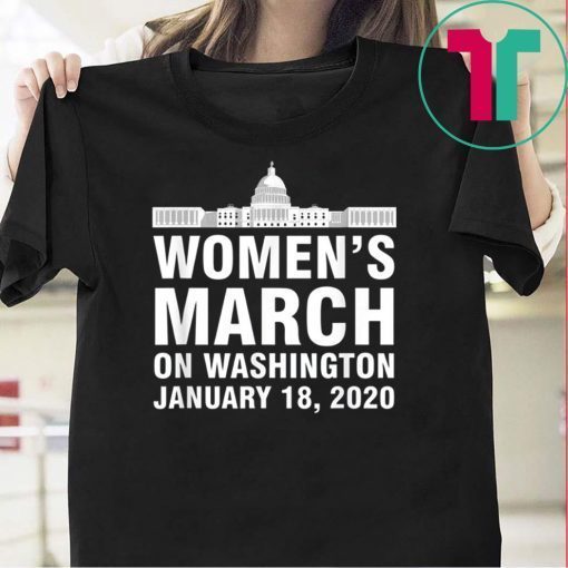 Women's March on Washington January 18, 2020 T Shirt