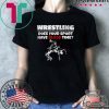 Wrestling does Your sport have Blood time shirt