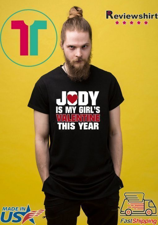 Yody Is My Girl's Valentine This Year Shirt