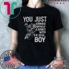 You just earned yourself a dance with the devil boy shirt