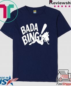 bada bing t-shirt