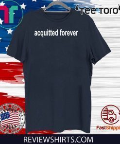 Acquitted Forever Donald Trump T-Shirt