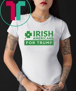 Americans for Trump Irish Patrick's Day T-Shirt