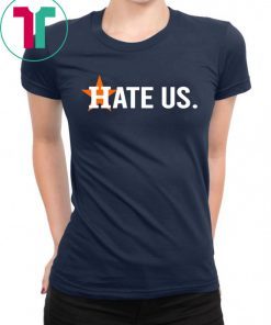 Astros Fans Putting Out 'Hate Us' T-Shirt