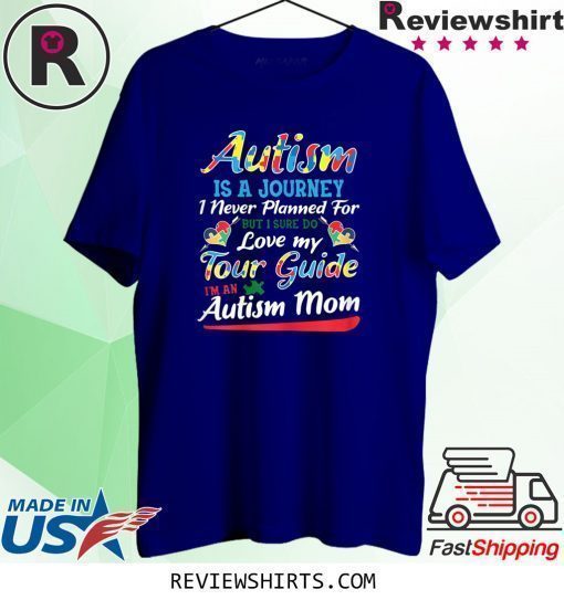 Autism Mom Awareness Shirt Autism Is A Journey T-Shirt