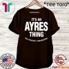 Ayres Thing Name Family Gift T-Shirt
