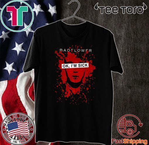 Badflower OK Shirt - I'm Sick Anniversary Official T-Shirt