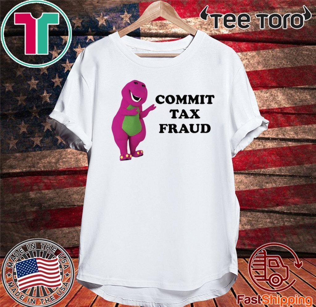 Barney Friends commit tax fraud 2020 T Shirt 7 1