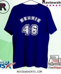 Bernie 46 President of US 46th Bernie Sanders Shirt