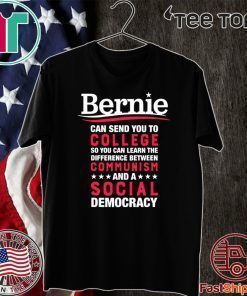 Bernie Can Send You To College Debt-Free Feel The Bern 2020 T-Shirt