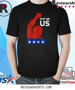 Bernie Sander 2020 Not Me Us Bernie Against Shirt