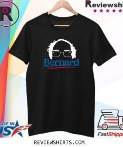 Bernie Sanders 2020 Bernard Hair Pro Bernie President T-Shirt