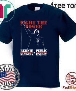 Bernie Sanders Fight The Power T Shirt