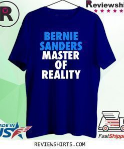 Bernie Sanders Master of Reality Shirt