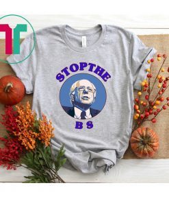 Bernie Sanders Stop The Bs T-Shirt