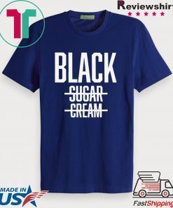 Black No Cream No Sugar Black History T-Shirt