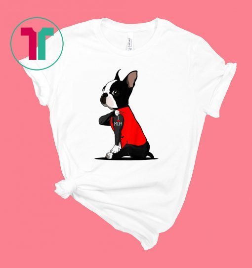 Boston Terrier Tattoos I Love Mom Funny Shirt