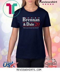 Brennan And Dale 2020 Shirt