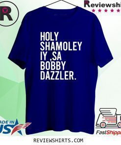 CURSE OF OAK ISLAND HOLY SHAMOLEY IY SA BOBBY DAZZLER SHIRT