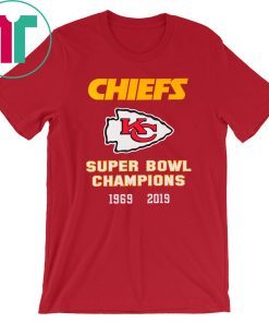 Chiefs 2 Time Super Bowl Champs 1969 2019 Shirt