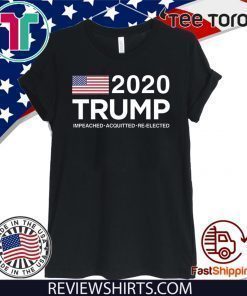 Donald Trump 2020 Impeached Acquitted T-Shirt