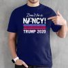 Don't Be A Nancy Pelosi impeachment Pro Donald Trump 2020 T-Shirt