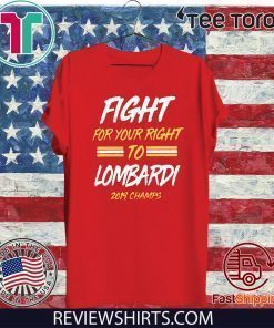 FIGHT FOR YOUR RIGHT TO LOMBARDI KANSAS CITY CHIEFS SUPER BOWL LIV CHAMPIONS SHIRT