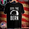 Feel The Bern Bernie Sanders Limited Edition T-Shirt
