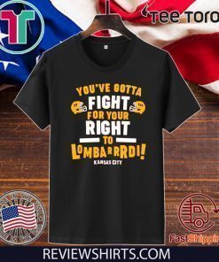 Fight for Your Right to Lombardi Chiefs Shirt