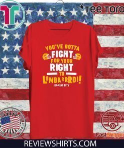 Fight for Your Right to Lombardi Chiefs Shirt