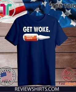 Get Woke Narcan Drug Shirt