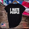 I Hate People Shirt