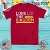 LONG LIV THE KINGDOM CHAMPS SHIRT