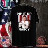 NANCY PELOSI RIPS UP TRUMP SPEECH RIP IT UP NANCY 2020 T-SHIRT