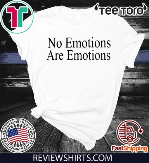 NO EMOTIONS - ARE EMOTIONS SHIRT DON'T BE MAD - KAWHI LEONARD T-SHIRT