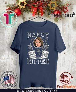 Nancy the Ripper Pelosi Rips Up Lies Anti Donald Trump 2020 T-Shirt