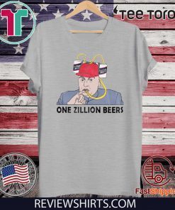 ONE ZILLION BEERS SHIRT