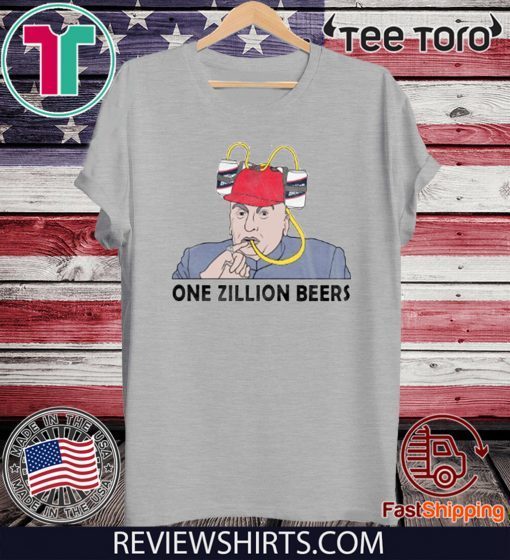 ONE ZILLION BEERS SHIRT