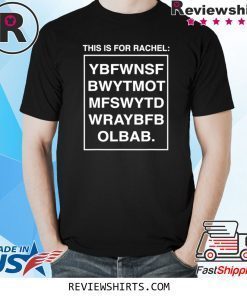 This Is For Rachel Voicemail Abbreviation Viral Funny Meme Shirt