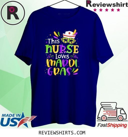 This Nurse Loves Mardi Gras Fat Tuesday Nursing T-Shirt