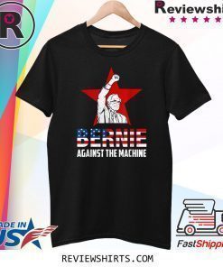 US Flag Bernie Sanders Against The Machine Red Star Bernie 2020 T-Shirt