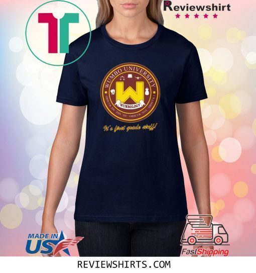 WUMBO UNIVERSITY T-SHIRT IT'S FIRST GRADE STUFF